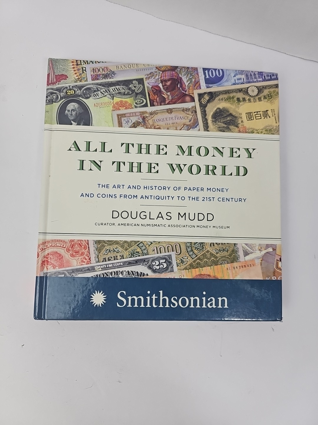 All the Money in the World Douglas Mudd Paper Money Art History Numismatics 1st