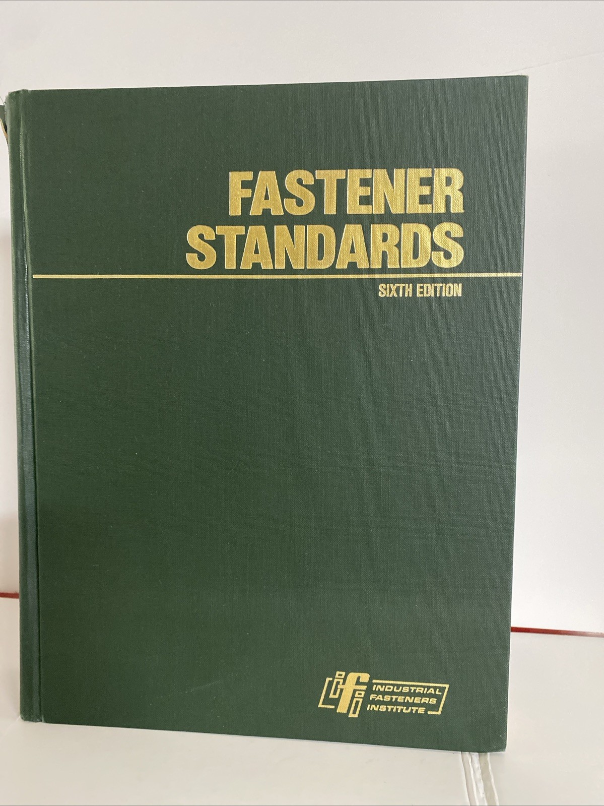 Fastener Standards Sixth Edition (1988, HC, Industrial Fasteners Institute